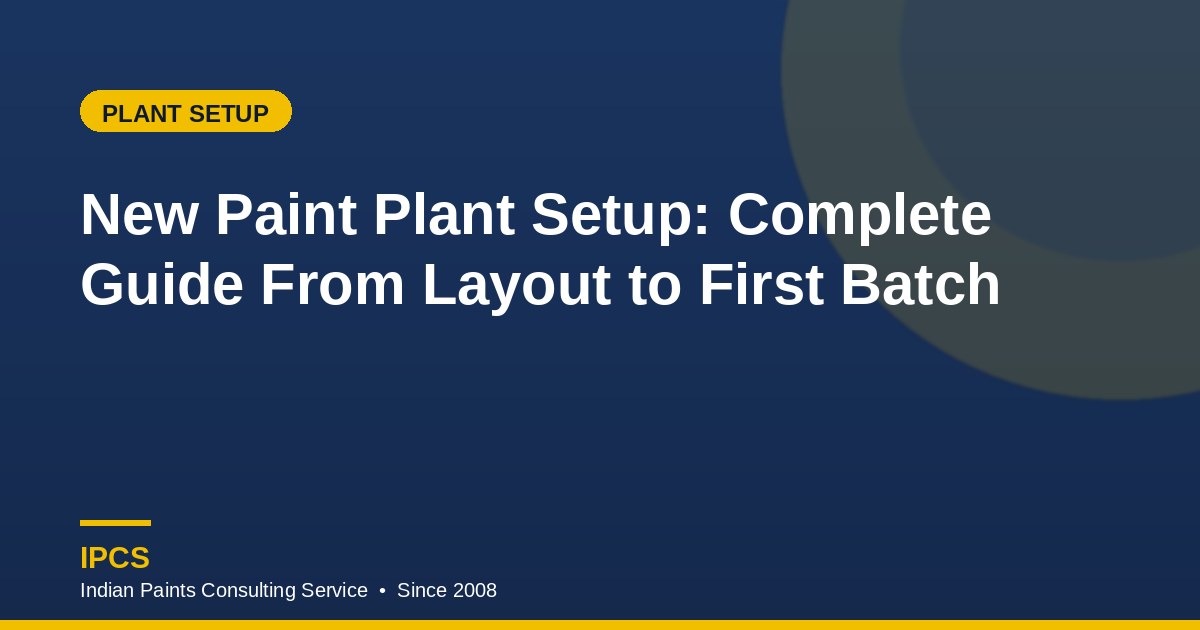 New Paint Plant Setup: Complete Guide