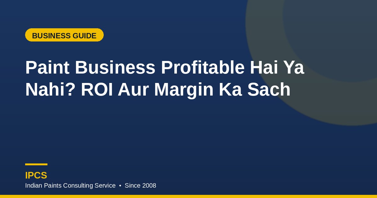 Paint Business Profitable Hai Ya Nahi?